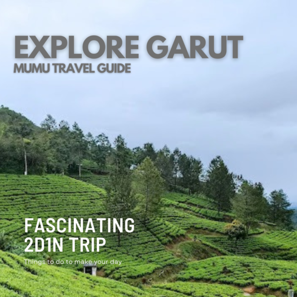 Explore Garut 2D1N
